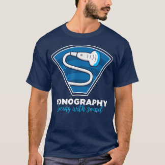 T-shirt Sonographie Cadeau Voir avec son Ultrasonographie