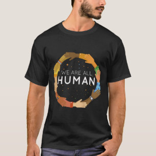 T-shirt Sont-ils tous humains raciaux justice l'égalité hu