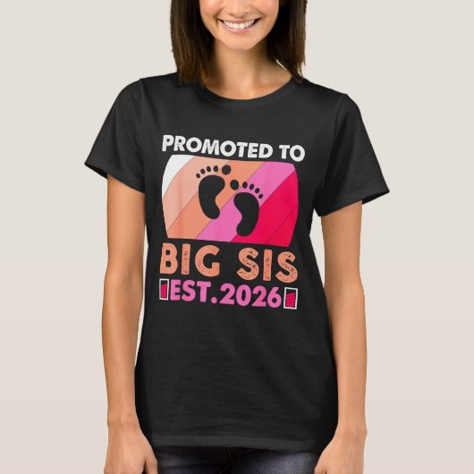 T-shirt Soon To Be Big Sister 2026 Funny Promoted To Big S (Devant)