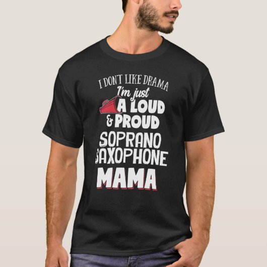 T-shirt Soprano Saxophone Maman Design - Mama forte et fiè (Devant)