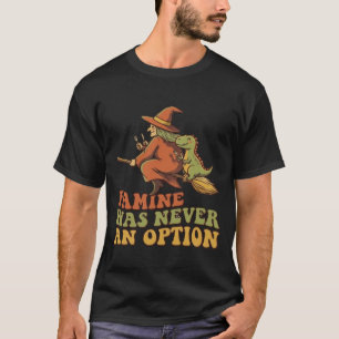 T-shirt Sorcière drôle chevauchant un balai avec la famine
