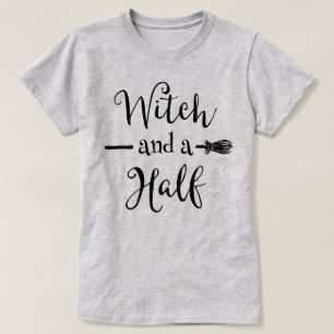 T-shirt Sorcière Et Une Moitié