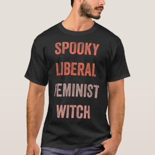 T-shirt Sorcière féministe libérale éffrayante Drôle Hallo