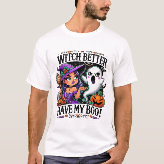 T-shirt Sorcière mieux avoir Boo | Vibes d'Halloween Éffra