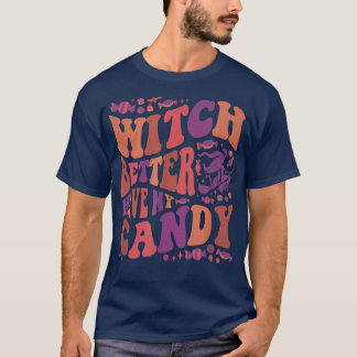 T-shirt Sorcière mieux avoir mon bonbon Halloween2618