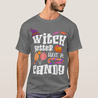 T-shirt Sorcière mieux avoir mon bonbon Halloween2620