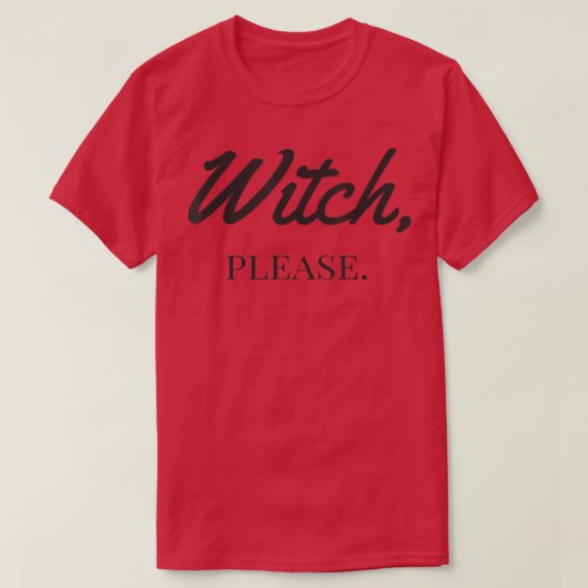 T-shirt Sorcière, s'il vous plaît (Design devant)
