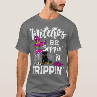 T-shirt Sorcières Be Sippin N Trippin Halloween Boire amus