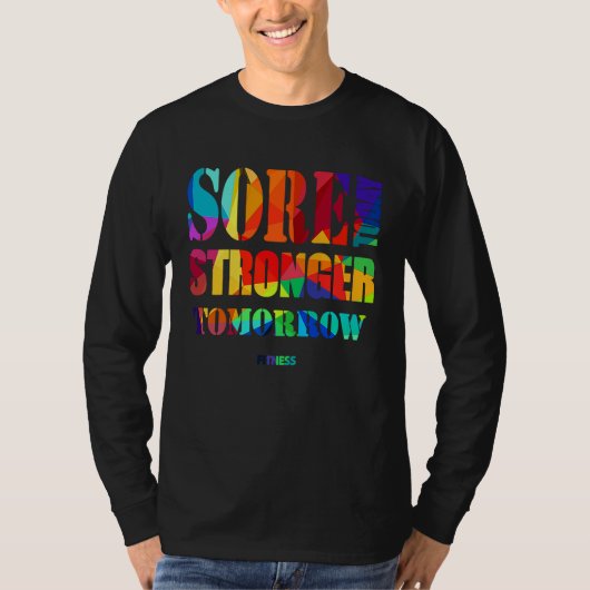 T-shirt Sore Today Stronger Tomorrow Workout Motivational  (Devant)