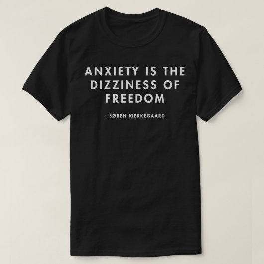 T-shirt Soren Kierkegaard L'anxiété est l'étourdissement d (Design devant)