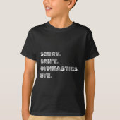 T-shirt Sorry Can’t Gymnastics Bye - Funny Gymnast Vaults  (Devant)