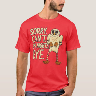 T-shirt Sorry Cant 99 Nights Bye inhe Forest Owl Gamer Mer