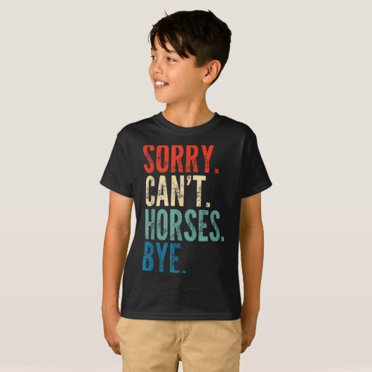 T-shirt Sorry Can't Horses Bye Funny Riding Equestrian Vin (Devant entier)