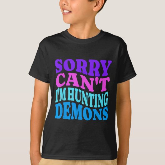 T-shirt Sorry Can't Hunting Demons Korean P Music Hallowee (Devant)