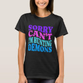 T-shirt Sorry Can't Hunting Demons Korean P Music Hallowee (Devant)