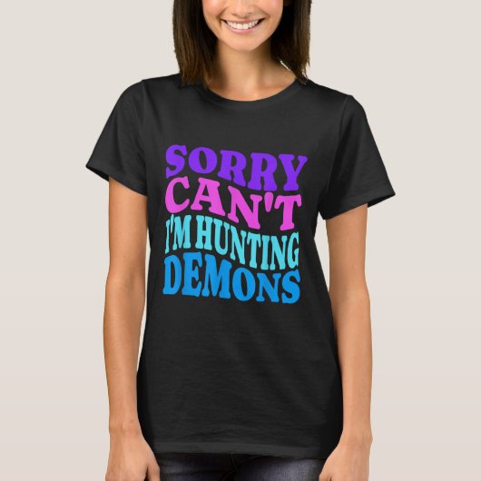 T-shirt Sorry Can't Hunting Demons Korean P Music Hallowee (Devant)