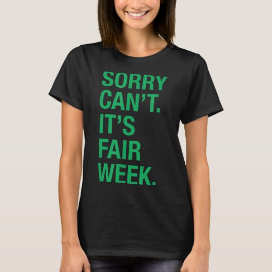 T-shirt Sorry Can't It's Fair Week Funny County Fair Gift (Devant)