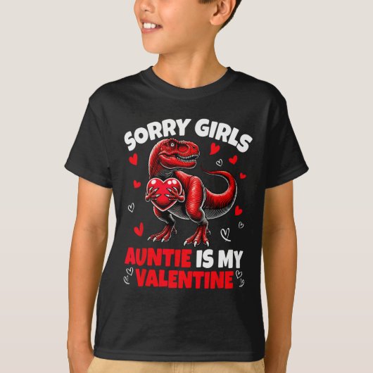T-shirt Sorry Girls Auntie Is My Valentine Dinosaur Holdin (Devant)