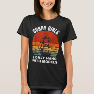 T-shirt Sorry girls i only hang with models