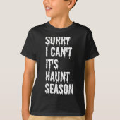 T-shirt Sorry I Can't It's Haunt Season Funny Halloween Gh (Devant)