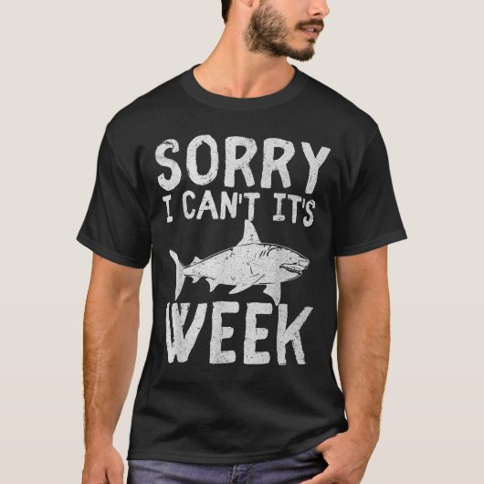 T-shirt Sorry I Can't It's Week 2025 Funny Shark Lover Awa (Devant)
