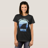 T-shirt Sorry I Can't It's Week Funny Shark Gift (Devant entier)