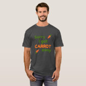 T-shirt Sorry I Got Carrot Away (Devant entier)