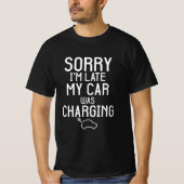 T-shirt Sorry I'm Late My Car Was Charging Funny Electric (Devant)