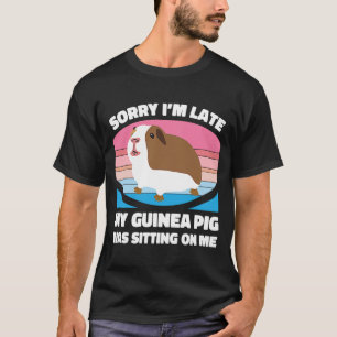 T-shirt Sorry Iu2019m Late Guinea Pig Cute Guinea Pigs  Gi