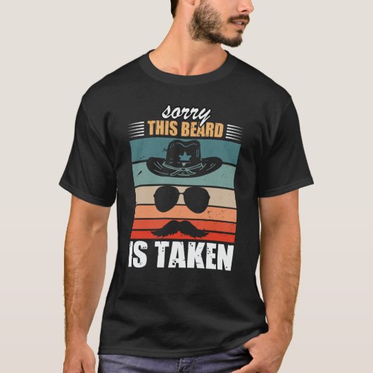 T-shirt Sorry This Beard Is Taken Bearded Men Quote Design (Devant)