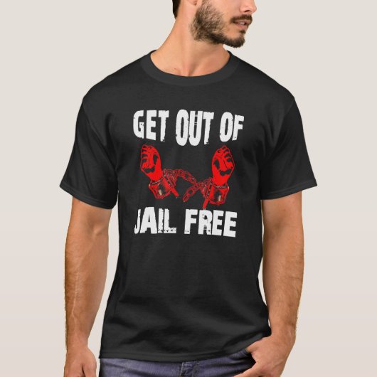 T-shirt Sortez de prison libre (Devant)