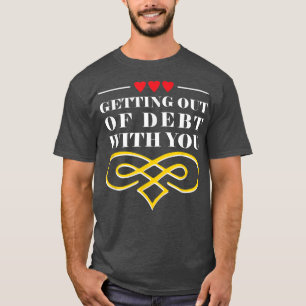 T-shirt Sortir De La Dette Avec Vous Amusant Mari Et Wif