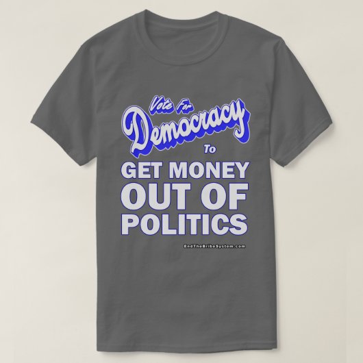 T-shirt Sortir De L'Argent De La Politique (Design devant)