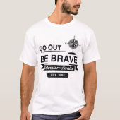 T-Shirt 'Sortir, être courageux' (Devant)