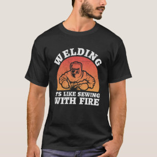 T-shirt Soudage est comme coudre avec feu Flamme Metalsmit