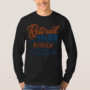 T-shirt Soudeur à la retraite comme un soudeur régulier se