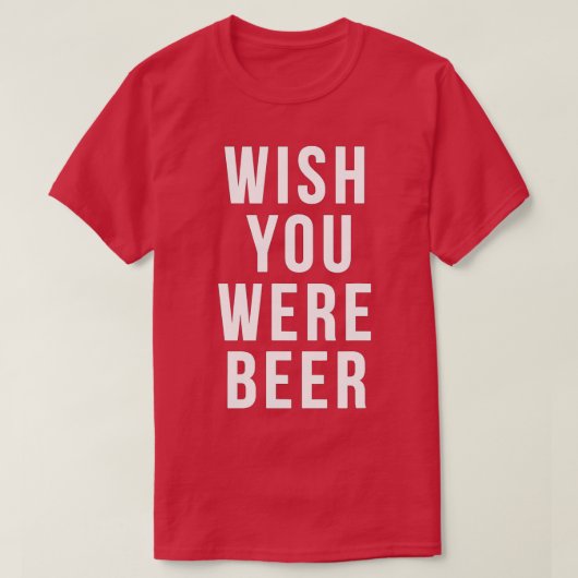 T-shirt Souhaitez Que Vous Étiez Bière Aîné Cadeaux Annive (Design devant)