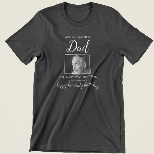 T-shirt Souhaitez que vous soyez ici | Photo Anniversaire