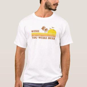 T-shirt Souhaitez vintage Que Vous Étiez Beer Beach Retro