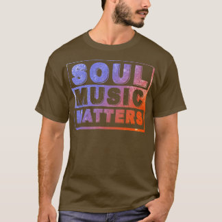 T-shirt Soul Music Matters