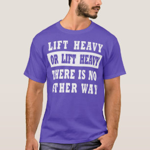 T-shirt Soulever Forme Lourde Entraînement Motivation Powe