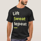 T-shirt Soulever. Transpirer. Répéter. (Devant)