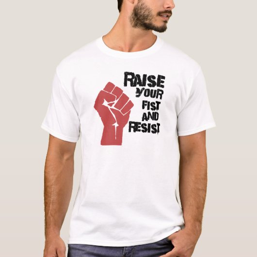 T-shirt Soulevez votre poing et résistez (Devant)