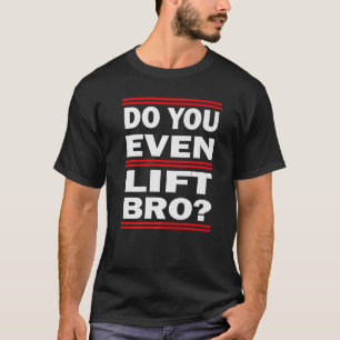T-shirt Soulevez-vous même le bro Bodybuilding et Workbuil