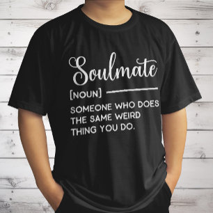 T-shirt Soulmate Quelqu'Un Qui Fait La Même Chose Étrangèr