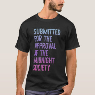 T-shirt Soumis à l'approbation de la société de minuit