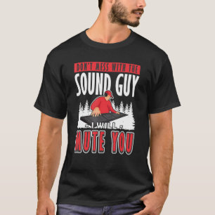 T-shirt Sound Guy Je vais vous muter Audio Engineer 1