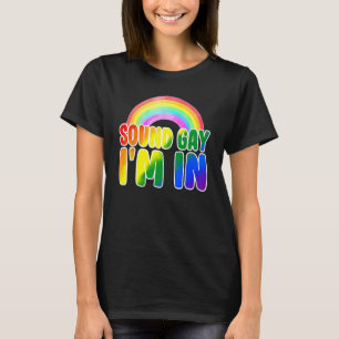 T-shirt Sounds Gay I In With Rainbow Flag For Pride Mont