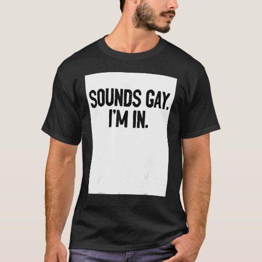T-shirt Sounds Gay I'm In Pride Rainbow Love Queer Diversi (Devant)