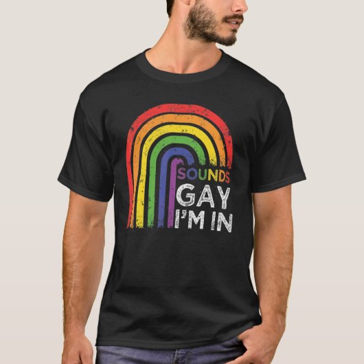 T-shirt Sounds Gay I'm In Rainbow Pride (Devant)